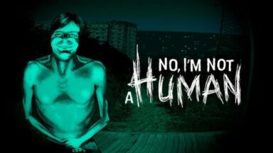 Featured No Im not a Human Free Download