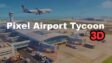 Featured Pixel Airport Tycoon 3D Free Download