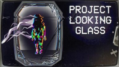 Featured Project Looking Glass Free Download