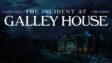 Featured The Incident at Galley House Free Download