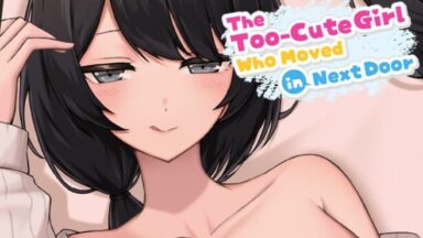 Featured The TooCute Girl Who Moved in Next Door Free Download