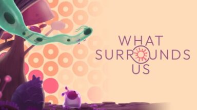 Featured What Surrounds Us Free Download
