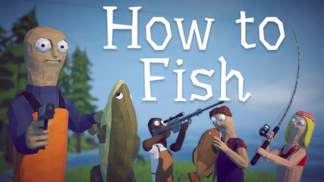 How to Fish Free Download