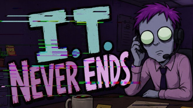 I.T. Never Ends Free Download