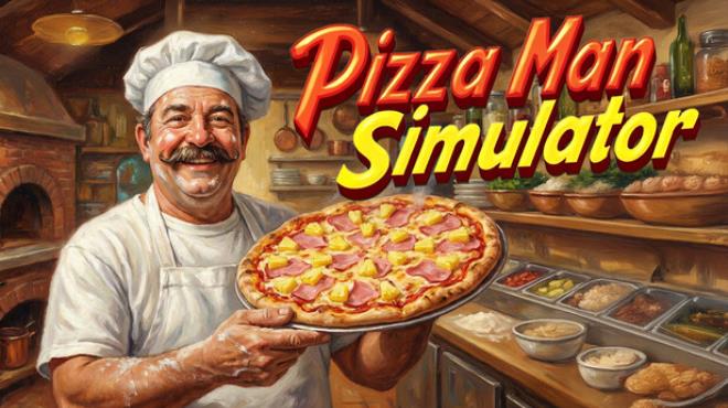 Pizza Man Simulator Free Download