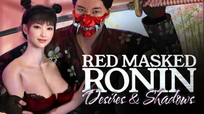 Red Masked Ronin: Desires and Shadows Free Download Red Masked Ronin: Desires and Shadows Free Download