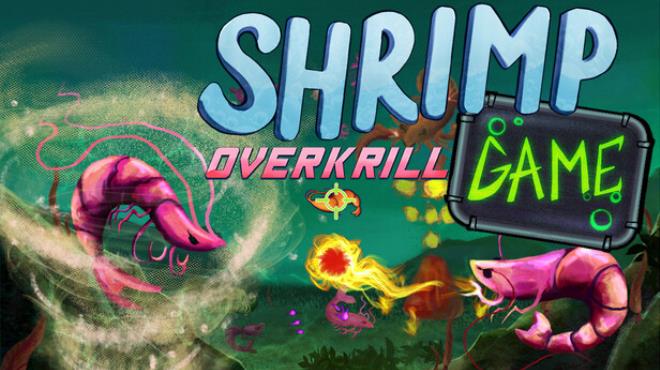 SHRIMP GAME: OVERKRILL Free Download SHRIMP GAME: OVERKRILL Free Download