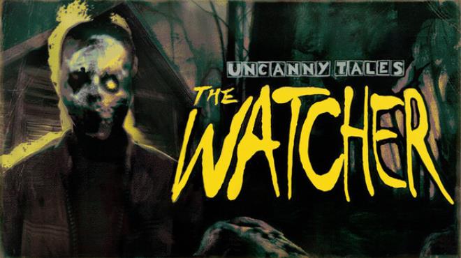 Uncanny Tales: The Watcher Free Download