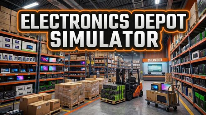 Electronics Depot Simulator Free Download Electronics Depot Simulator Free Download
