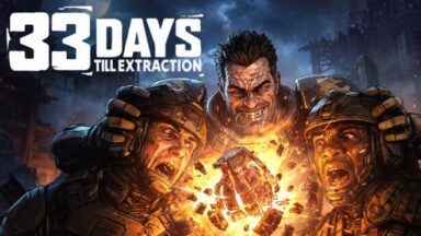 Featured 33 Days till Extraction Free Download