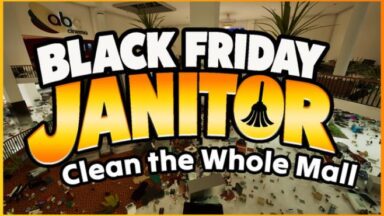 Featured Black Friday Janitor Clean the Whole Mall Free Download