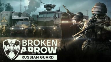 Featured Broken Arrow Russian Guard Free Download