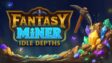 Featured Fantasy Miner Idle Depths Free Download