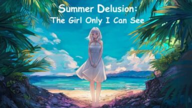 Featured Summer Delusion The Girl Only I Can See Free Download