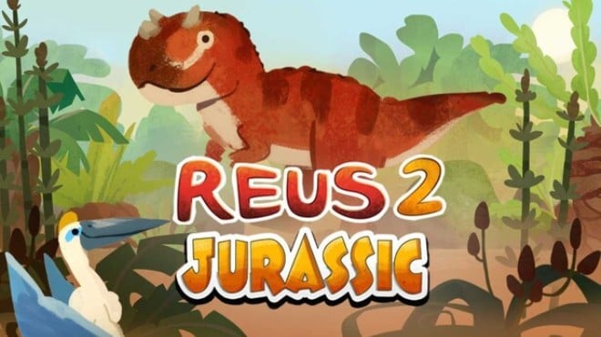 Reus 2 Jurassic Free Download