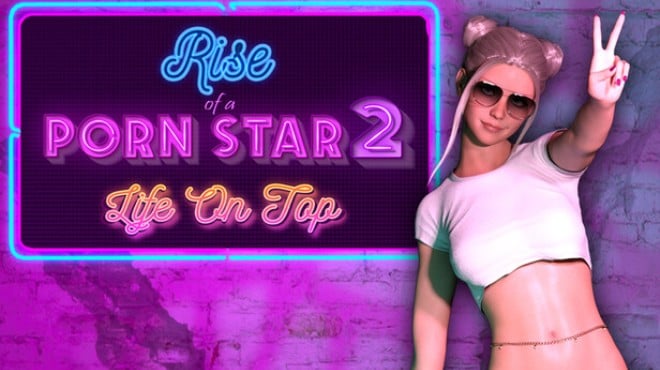 Rise of a Porn Star 2: Life on Top Free Download