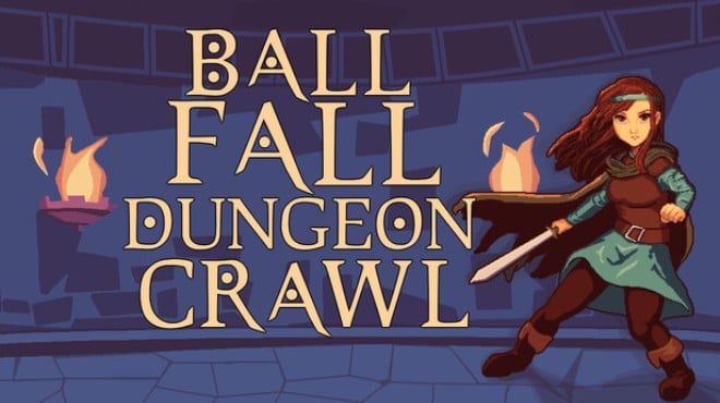 Ball, Fall, Dungeon Crawl Free Download Ball, Fall, Dungeon Crawl Free Download