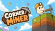 Featured Corner Miner Free Download