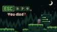 Featured ESC ape You died Free Download