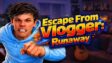 Featured Escape from Vlogger Runaway Free Download