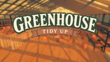 Featured Greenhouse Tidy Up Free Download