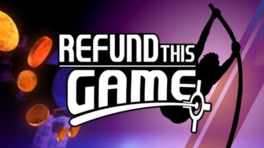 Featured Refund This Game Free Download