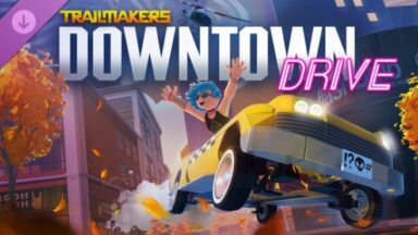Featured Trailmakers Downtown Drive Free Download