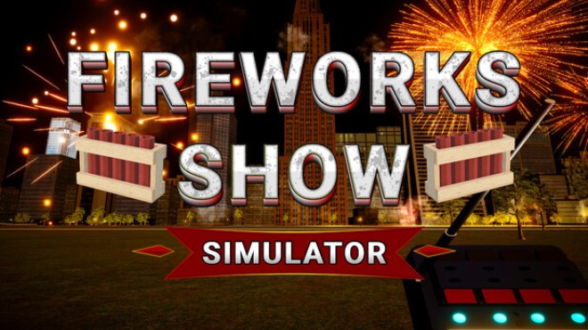 Fireworks Show Simulator Free Download Fireworks Show Simulator Free Download