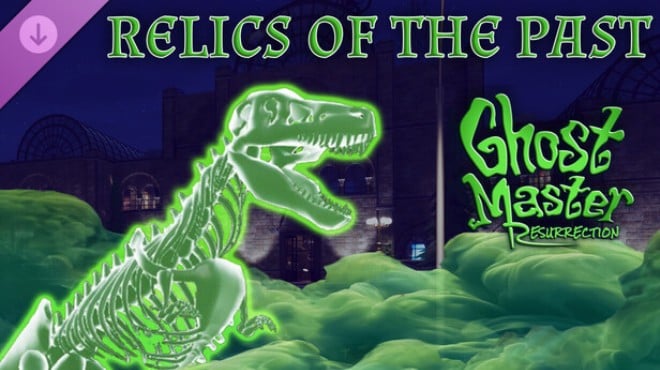 Ghost Master Resurrection Relics of the Past Free Download