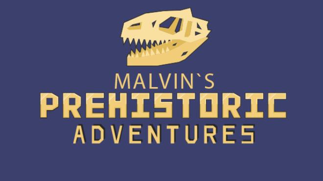 Malvin`s Prehistoric Adventures Free Download