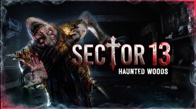 Sector 13: Haunted Woods Free Download