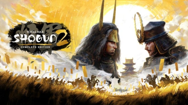 Total War SHOGUN 2 Complete Edition Free Download Total War SHOGUN 2 Complete Edition Free Download