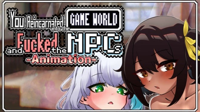 You reincarnated into the game world and fucked the NPCs!-Animation- Free Download