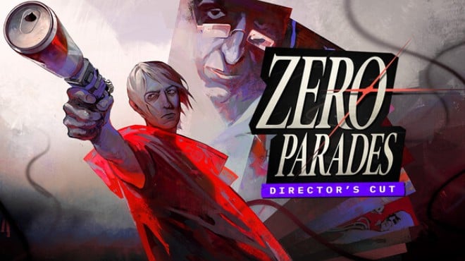 ZERO PARADES Directors Cut Free Download