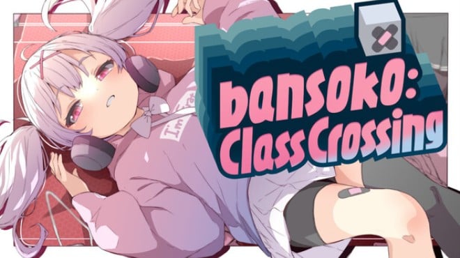bansoko: Class Crossing Free Download